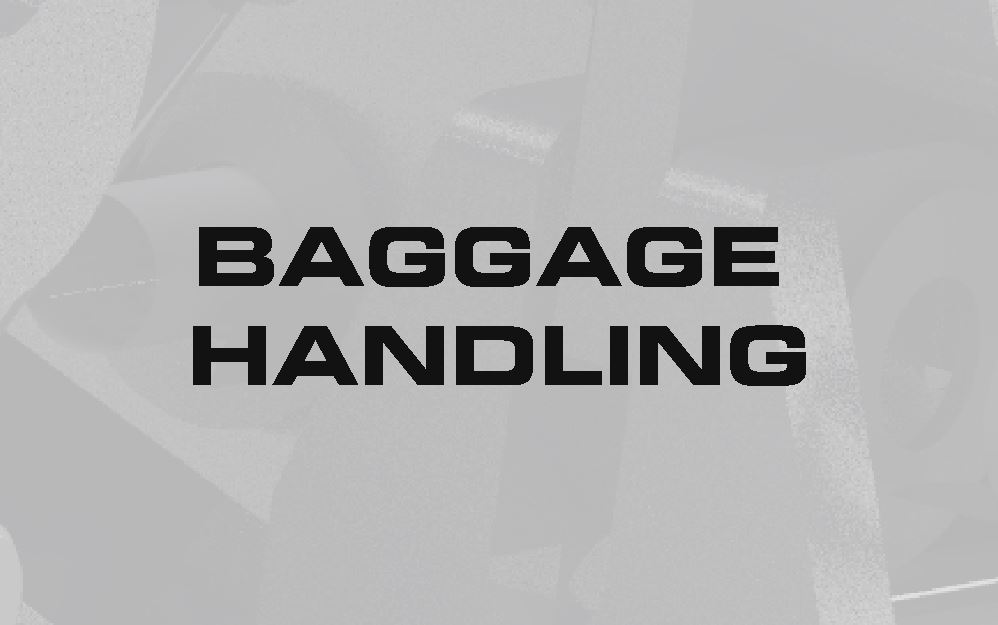 BAGGAGE HANDLING